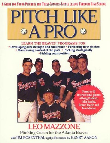 Rosenthal,Jim/ Mazzone,Leo/ Aaron,Henry J. (INT/Pitch Like a Pro