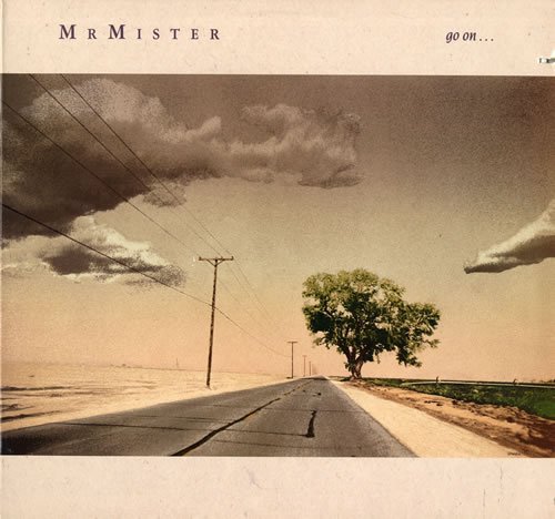 Mr. Mister Go On... 
