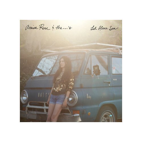 Arrica & The ...'s Rose/Let Alone Sea