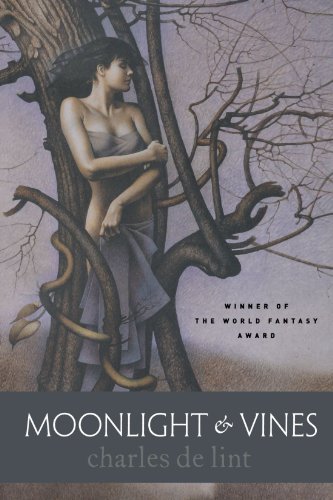 Charles De Lint/Moonlight & Vines