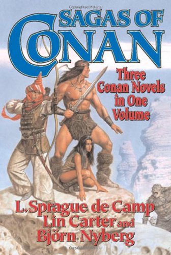 L. Sprague De Camp Sagas Of Conan Conan The Swordsman Conan The Liberator Conan And 