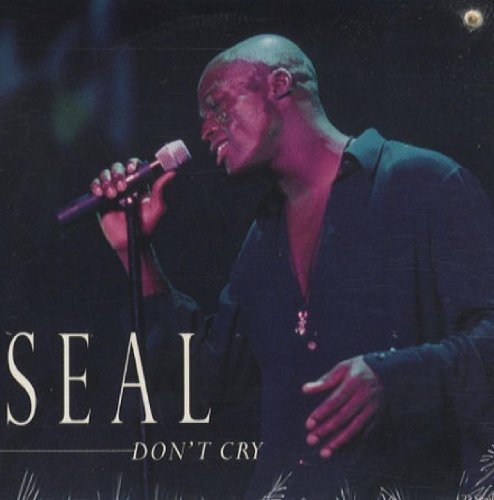 Seal/Don'T Cry / Fast Changes