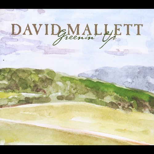 David Mallett Greenin' Up 
