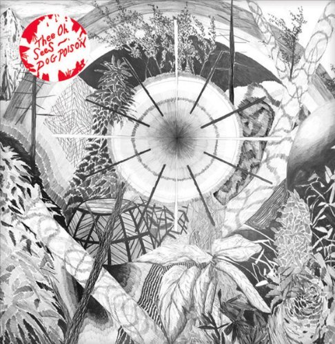Thee Oh Sees/Dog Poison