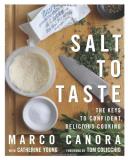 Marco Canora Salt To Taste The Key To Confident Delicious Cooking 