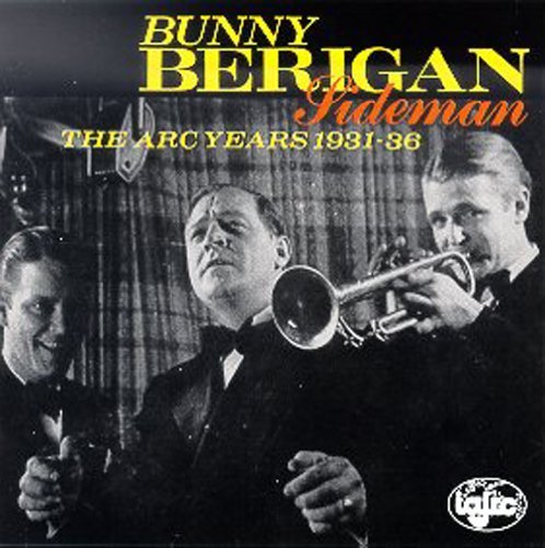 Bunny Berigan Sideman The Arc Years 1931 36 