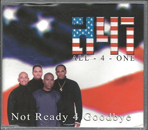 All 4 One Not Ready For Goodbye 