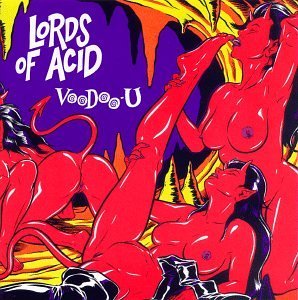 Lords Of Acid/Voodoo-U@Explicit Version@Uncensored Cover