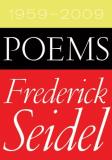 Frederick Seidel Poems 1959 2009 