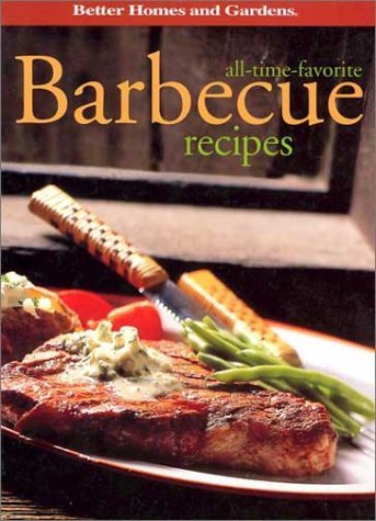 Carrie Better Homes And Gardens Books Mills All Time Favorite Barbecue Recipes 