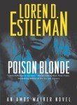 Loren D. Estleman Poison Blonde An Amos Walker Novel 