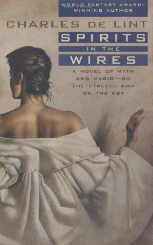 DE LINT, CHARLES/SPIRITS IN THE WIRES