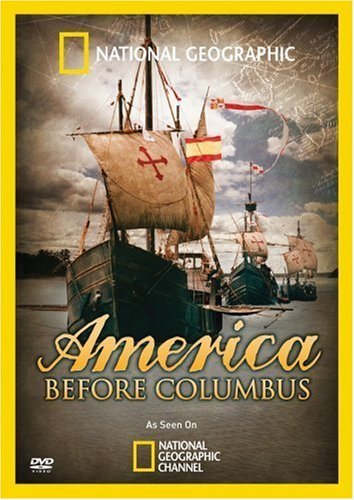 America Before Columbus/National Geographic@Nr