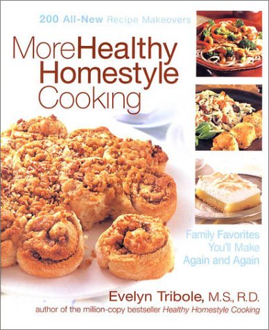 Evelyn Tribole More Healthy Homestyle Cooking Family Favorites You'll Make Again And Again 