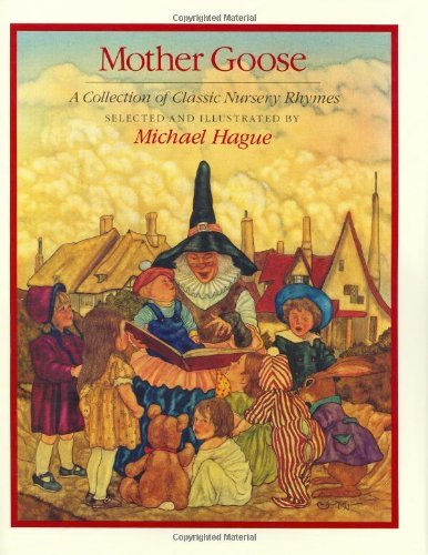 Michael Hague Mother Goose A Collection Of Classic Nursery Rhymes Rev And 