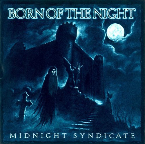 Midnight Syndicate/Born Of The Night
