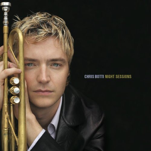 Chris Botti/Night Sessions
