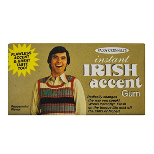 Gum/Instant Irish Accent