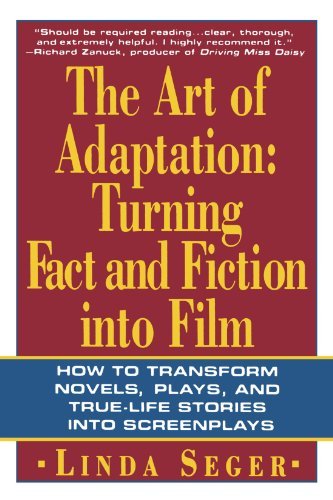 Linda Seger/The Art of Adaptation@ Turning Fact and Fiction Into Film
