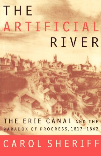 Carol Sheriff/The Artificial River@ The Erie Canal and the Paradox of Progress, 1817-