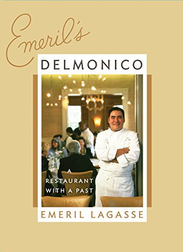 Emeril Lagasse/Emeril's Delmonico@A Restaurant with a Past