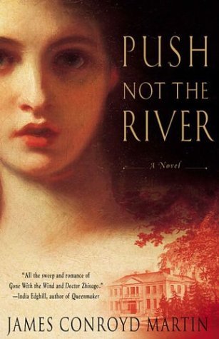 James Conroyd Martin Push Not The River 