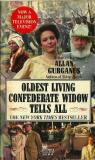 Allan Gurganus Oldest Living Confederate Widow Tells All 