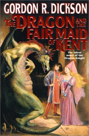 DICKSON, GORDON R./DRAGON AND THE FAIR MAID OF KENT