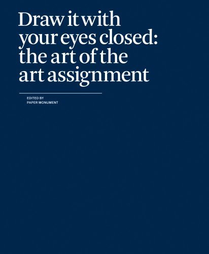 Paper Monument Paper Monument/Draw It With Your Eyes Closed: The Art Of The Art