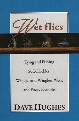 Dave Hughes Wet Flies Tying And Fishing Soft Hackles Winged A 