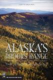 John Kauffmann Alaska's Brooks Range The Ultimate Mountains 