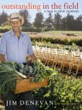 Denevan Jim Stets Marah Outstanding In The Field A Farm To Table Cookbook 