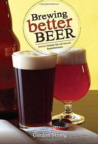 Gordon Strong/Brewing Better Beer@Master Lesson For Advanced Homeowners
