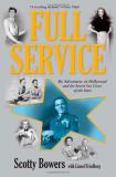 Scotty Bowers Full Service My Adventures In Hollywood And The Secret Sex Liv 
