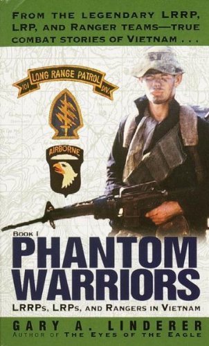 Gary Linderer Phantom Warriors Book I Lrrps Lrps And Rangers In Vietnam Revised 