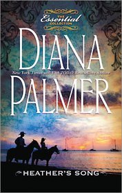 Diana Palmer/Heather's Song (The Essential Collection)