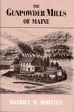 Wormwood Alston R. Whitten Maurice M. Ph.D. The Gunpowder Mills Of Maine 