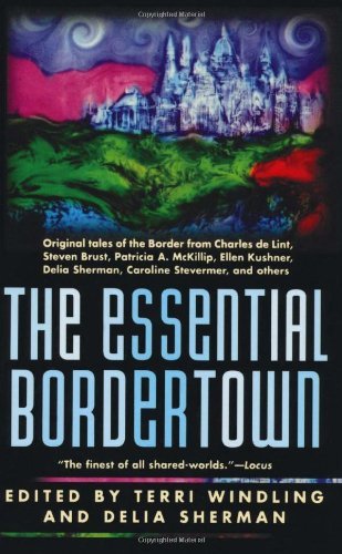 Windling,Terri (EDT)/ Sherman,Delia/ Sherman,De/Essential Bordertown