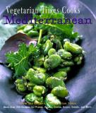 Vegetarian Times Magazine Vegetarian Times Cooks Mediterranean More Than 25 