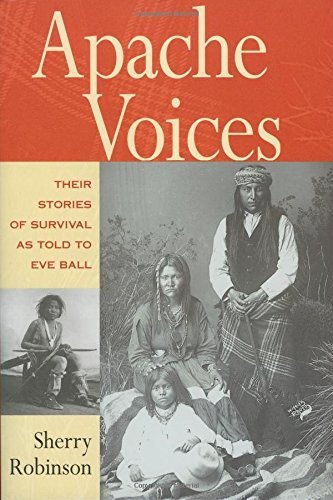 Sherry Robinson Apache Voices Their Stories Of Survival As Told To Revised 