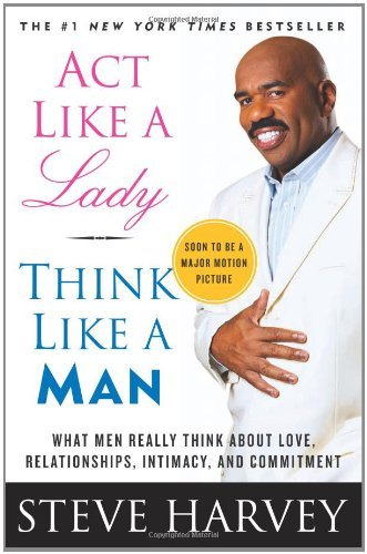 Steve Harvey/ACT Like a Lady, Think Like a Man@ What Men Really Think about Love, Relationships,