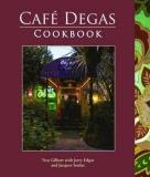Troy Gilbert Caf? Degas Cookbook 