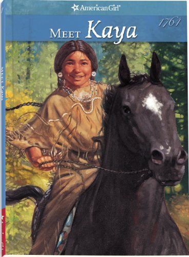 Janet Beeler Shaw/Meet Kaya@ An American Girl