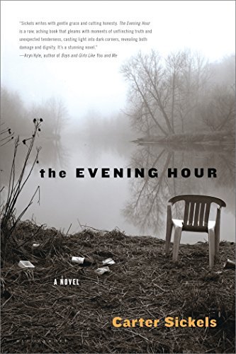 Carter Sickels The Evening Hour 