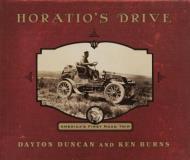 Dayton Duncan Horatio's Drive America's First Road Trip 