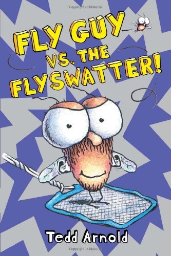 Tedd Arnold/Fly Guy vs. the Flyswatter! (Fly Guy #10), 10