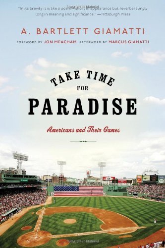 A. Bartlett Giamatti Take Time For Paradise Americans And Their Games 