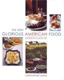 Christopher Idone The New Glorious American Food A Collection Of Cl 