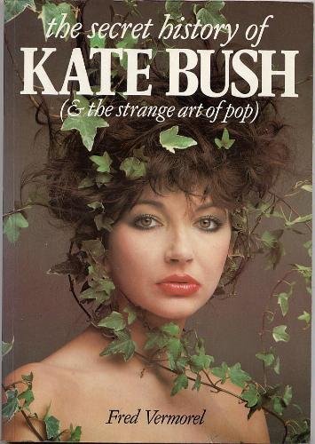 Fred Music Sales Corporation Vermorel The Secret History Of Kate Bush And The Strange A 