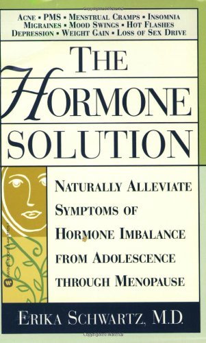 Erika Schwartz/The Hormone Solution@ Naturally Alleviate Symptoms of Hormone Imbalance